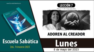 Escuela Sabática | Lunes 8 de mayo del 2023 | Estudio de esta semana | Lección Adultos