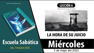 Escuela Sabática | Miércoles 3 de mayo del 2023 | El Mesías “cortado” | Lección Adultos