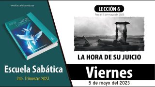 Escuela Sabática | Viernes 5 de mayo del 2023 | Para estudiar y meditar | Lección Adultos