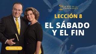 Lección 8 | El sábado y el fin | Escuela Sabática Pr. Omar Grieve