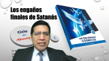 Lección 10 | Los engaños finales de Satanás | Escuela Sabática Pr. Rubén Montero