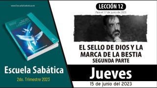 Escuela Sabática | Jueves 15 de junio del 2023 | La prueba del sábado | Lección Adultos