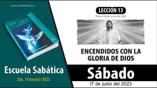 Escuela Sabática | Sábado 17 de junio del 2023 | Estudio de esta semana | Lección Adultos
