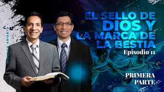 Lección 11 | El sello de Dios y la marca de la bestia – Primera parte | Escuela Sabática Diálogo Abierto