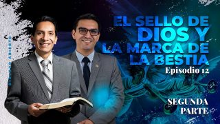Lección 12 | El sello de Dios y la marca de la bestia – Segunda Parte | Escuela Sabática Diálogo Abierto