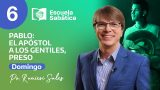Escuela Sabática | Domingo 30 de julio del 2023 | Pablo, el apóstol de los gentiles, preso | Pr. Ranieri Sales