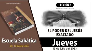 Escuela Sabática | Jueves 13 de julio del 2023 | Jesús, todas las cosas y su iglesia | Lección Adultos