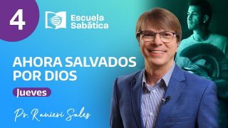 Escuela Sabática | Jueves 20 de julio del 2023 | Ahora salvados por Dios | Pr. Ranieri Sales