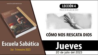 Escuela Sabática | Jueves 20 de julio del 2023 | Ahora salvados por Dios | Lección Adultos