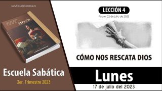 Escuela Sabática | Lunes 17 de julio del 2023 | En otro tiempo engañados por nuestros propios deseos | Lección Adultos