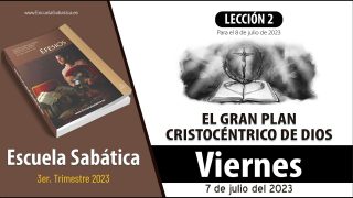 Escuela Sabática | Viernes 7 de julio del 2023 | Para estudiar y meditar | Lección Adultos