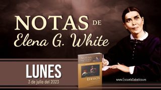 Notas de Elena | Lunes 3 de julio del 2023 | Redención costosa; perdón generoso | Escuela Sabática
