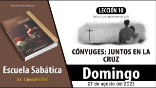 Escuela Sabática | Domingo 27 de agosto del 2023 | Consejos para esposas cristianas | Lección Adultos