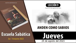 Escuela Sabática | Jueves 24 de agosto del 2023 | Adoración llena del Espíritu | Lección Adultos