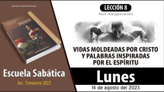 Escuela Sabática | Lunes 14 de agosto del 2023 | Un cambio de ropa dramático | Lección Adultos