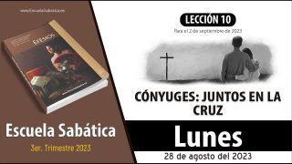 Escuela Sabática | Lunes 28 de agosto del 2023 | La iglesia como esposa de Cristo: primera parte | Lección Adultos