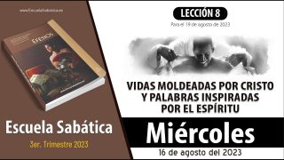 Escuela Sabática | Miércoles 16 de agosto del 2023 | El Espíritu Santo en la vida del creyente | Lección Adultos