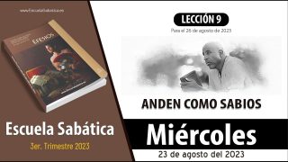 Escuela Sabática | Miércoles 23 de agosto del 2023 | Cómo conseguir gangas | Lección Adultos