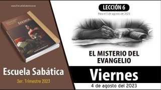 Escuela Sabática | Viernes 4 de agosto del 2023 | Para estudiar y meditar | Lección Adultos