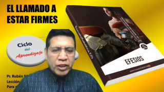 Lección 12 | El llamado a estar firmes | Escuela Sabática Pr. Rubén Montero