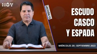 Escuela Sabática | Miércoles 20 de septiembre del 2023 | Escudo, casco y espada | Oliver Coronado
