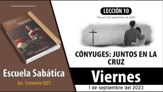 Escuela Sabática | Viernes 1 de septiembre del 2023 | Para estudiar y meditar | Lección Adultos