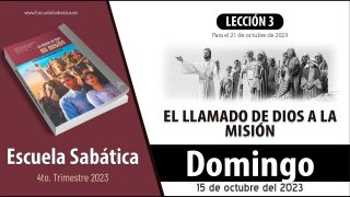 Escuela Sabática | Domingo 15 de octubre del 2023 | Salir de nuestra zona de confort | Lección Adultos