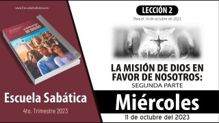 Escuela Sabática | Miércoles 11 de octubre del 2023 | El pueblo de Dios: los canales de la misión | Lección Adultos