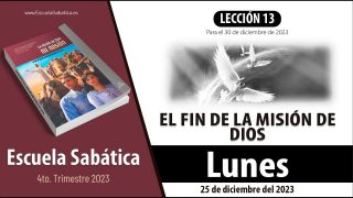 Escuela Sabática | Lunes 25 de diciembre del 2023 | El mensaje y la misión de los tres ángeles | Lección Adultos