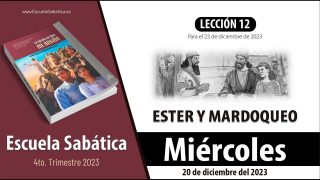 Escuela Sabática | Miércoles 20 de diciembre del 2023 | Para esta hora | Lección Adultos