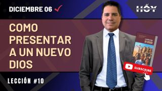 Escuela Sabática | Miércoles 6 de diciembre del 2023 | Cómo presentar a un nuevo Dios | Oliver Coronado