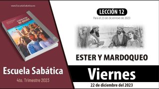 Escuela Sabática | Viernes 22 de diciembre del 2023 | Para estudiar y meditar | Lección Adultos