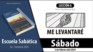 Escuela Sabática | Sábado 3 de febrero del 2024 | Me levantaré | Lección Adultos