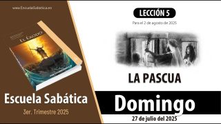 Escuela Sabática | Domingo 27 de julio del 2025 | Lección Alumnos