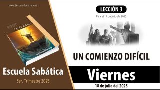 Escuela Sabática | Viernes 18 de julio del 2025 | Lección Alumnos