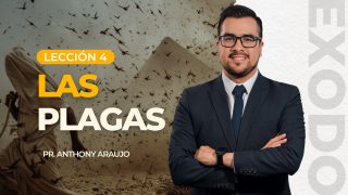 Lección 4 | Las Plagas | Escuela Sabática Pr. Anthony Araujo
