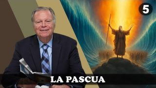 Lección 5 | La Pascua | Escuela Sabática Pr. Mark Finley