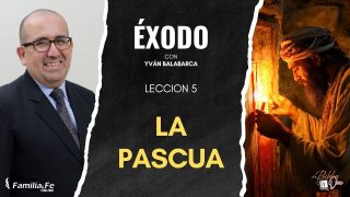 Lección 5 | La Pascua | Escuela Sabática Pr. Yvan Balabarca