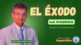 Lección 5 | La Pascua | Escuela Sabática Pr. Jonathan Márquez