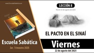 Escuela Sabática | Viernes 22 de agosto del 2025 | Lección Alumnos