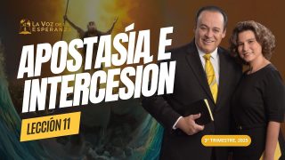 Lección 11 | Apostasía e intercesión | Escuela Sabática Pr. Omar Grieve