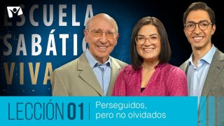 Lección 1 | Perseguidos, pero no olvidados | Escuela Sabática Viva