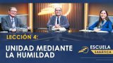 Lección 4 | Unidad mediante la humildad | Escuela Sabática SUMtv Latino