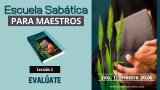 Lección 1 | Evalúate | Escuela Sabática para MAESTROS
