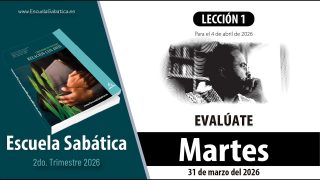 Escuela Sabática | Martes 31 de marzo del 2026 | Lección Alumnos