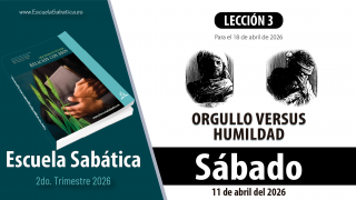 Escuela Sabática | Sábado 11 de abril del 2026 | Lección Adultos
