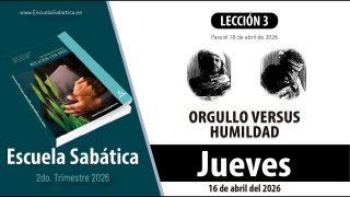 Escuela Sabática | Jueves 16 de abril de abril del 2026 | Lección Adultos