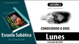 Escuela Sabática | Lunes 6 de abril del 2026 | Lección Alumnos