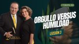 Lección 3 | Orgullo Versus Humildad | Escuela Sabática La Voz de la Esperanza