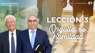 Lección 3 | Orgullo versus humildad | Escuela Sabática Diálogo Bíblico